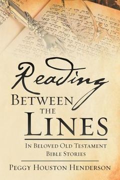 portada Reading Between the Lines: In Beloved Old Testament Bible Stories (en Inglés)