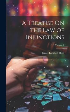 portada A Treatise on the law of Injunctions; Volume 1 (en Inglés)