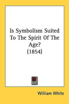 portada is symbolism suited to the spirit of the age? (1854) (en Inglés)