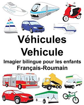 portada Français-Roumain Véhicules/Vehicule Imagier Bilingue Pour les Enfants (in French)