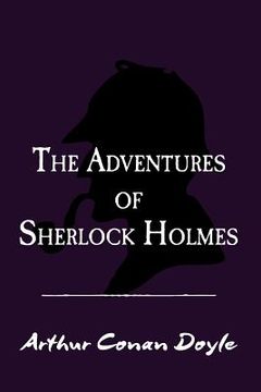 portada The Adventures of Sherlock Holmes: Original and Unabridged (en Inglés)
