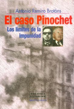 portada El Caso Pinochet: Los Limites de la Impunidad