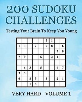 portada 200 Sudoku Challenges - Very Hard - Volume 1: Testing Your Brain To Keep You Young (in English)
