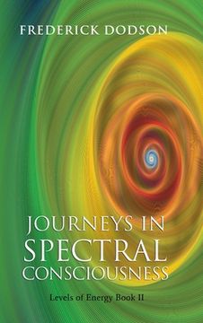 portada Journeys in Spectral Consciousness (en Inglés)