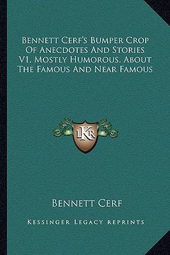 portada bennett cerf's bumper crop of anecdotes and stories v1, mostly humorous, about the famous and near famous