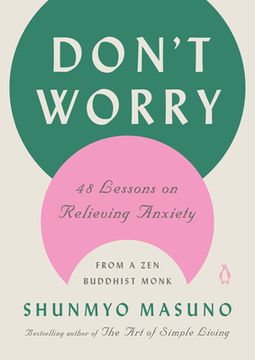 portada Don'T Worry: 48 Lessons on Relieving Anxiety From a zen Buddhist Monk (en Inglés)