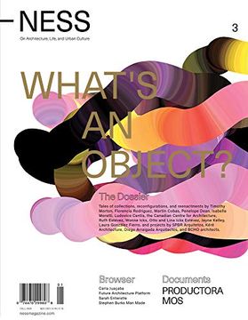 portada Ness. On Architecture, Life, and Urban Culture, Issue 3: What’S an Object? (Ness. Docs) (in English)