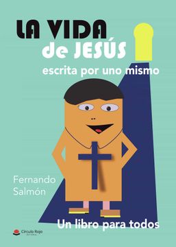 portada La Vida de Jesus Escrita por uno Mismo (in Spanish)