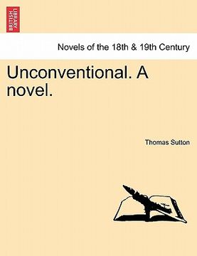 portada unconventional. a novel. (in English)