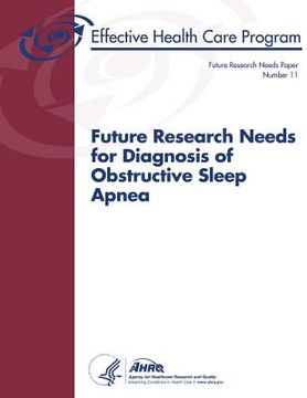 portada Future Research Needs for Diagnosis of Obstructive Sleep Apnea: Future Research Needs Paper Number 11 (en Inglés)