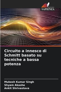 portada Circuito a innesco di Schmitt basato su tecniche a bassa potenza (in Italian)
