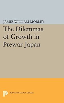 portada The Dilemmas of Growth in Prewar Japan (Princeton Legacy Library) (en Inglés)