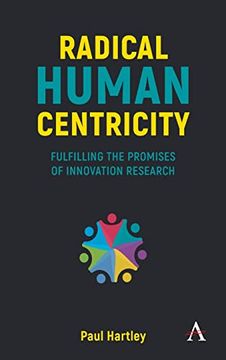 portada Radical Human Centricity: Fulfilling the Promises of Innovation Research (en Inglés)