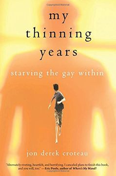 portada My Thinning Years: Starving the Gay Within