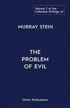 portada The Collected Writings of Murray Stein: Volume 7: The Problem of Evil (en Inglés)