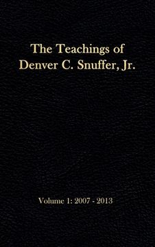 portada The Teachings of Denver C. Snuffer, Jr. Volume 1: 2007-2013: Reader's Edition Hardback, 6 x 9 in. 