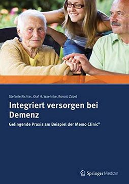 portada Integriert Versorgen bei Demenz: Gelingende Praxis am Beispiel der Memo Clinic ® (en Alemán)