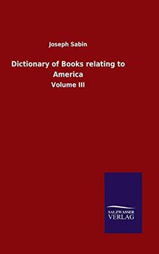 portada Dictionary of Books Relating to America: Volume iii 