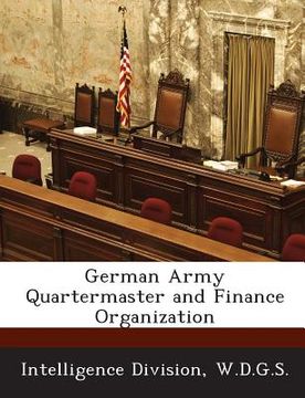 portada German Army Quartermaster and Finance Organization (in English)