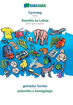 portada Babadada, Cymraeg - Sesotho sa Leboa, Geiriadur Lluniau - Pukuntšu e Bonagalago: Welsh - North Sotho (Sepedi), Visual Dictionary (in Galés)