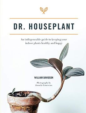 portada Dr. Houseplant: An Indispensable Guide to Keeping Your Indoor Plants Healthy and Happy 