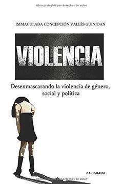 portada Violencia: Desenmascarando la violencia de género, social y política