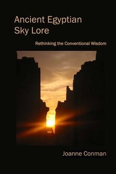portada Ancient Egyptian Sky Lore: Rethinking the Conventional Wisdom (en Inglés)