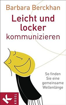portada Leicht und Locker Kommunizieren: So Finden sie Eine Gemeinsame Wellenlänge (en Alemán)