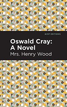 portada Oswald Cray: A Novel (Mint Editions) (en Inglés)