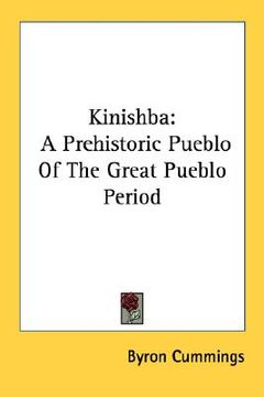portada kinishba: a prehistoric pueblo of the great pueblo period (en Inglés)