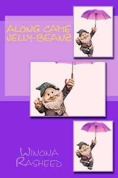 portada Along Came Jelly-Beanz (en Inglés)