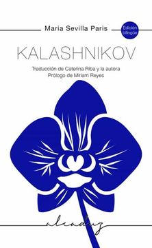 portada Kalashnikov: Traducción de Caterina Riba y la Autora. Prólogo de Miriam Reyes
