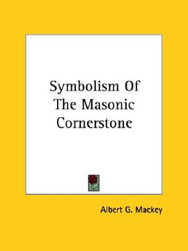 portada symbolism of the masonic cornerstone (en Inglés)