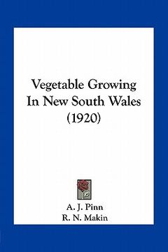 portada vegetable growing in new south wales (1920) (en Inglés)