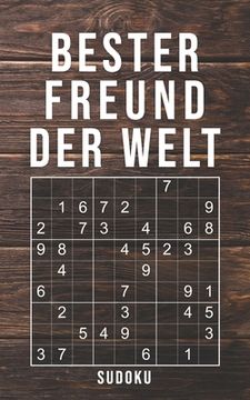 portada Bester Freund Der Welt - Sudoku: 150+ knifflige Rätsel - leicht - normal - schwer - Kleines Taschenbuch mit Lösungen - Tolles Geschenk für den liebste (en Alemán)