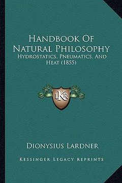 portada handbook of natural philosophy: hydrostatics, pneumatics, and heat (1855) (en Inglés)