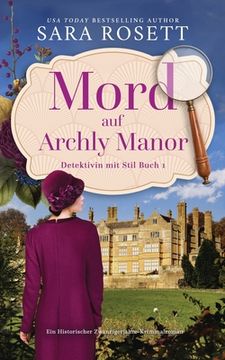 portada Mord auf Archly Manor: Ein Historischer Zwanzigerjahre-Kriminalroman (en Alemán)