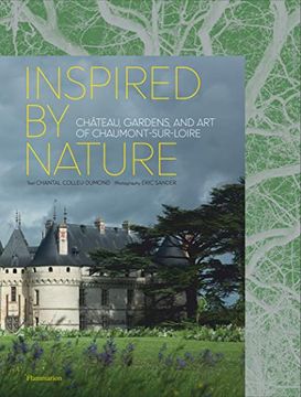 portada Inspired by Nature: Château, Gardens, and art of Chaumont-Sur-Loire (in English)