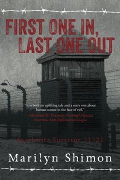 portada First One In, Last One Out: Auschwitz Survivor 31321 (in English)