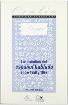 portada Los estudios del español hablado entre 1950 y 1999 (Oralia) (in Spanish)