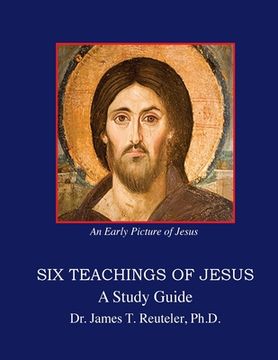 portada Six Teachings of Jesus: Study Guide (in English)