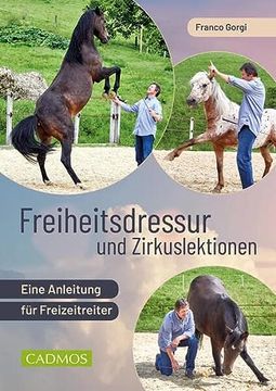 portada Freiheitsdressur und Zirkuslektionen: Eine Anleitung für Freizeitreiter (Cadmos Reiterpraxis) (en Alemán)