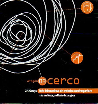 portada Cerco 2003. Feria Internacional De Cerámic Contemporánea, Sala Mutiusos Auditorio De Zaragoza. Del 22 Al 25 De Mayo