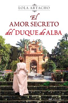 portada el amor secreto del duque de alba (in Spanish)