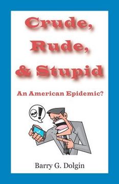 portada crude, rude, and stupid (en Inglés)
