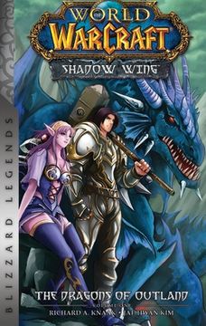 portada Warcraft Shadow Wing 01 Dragons of Outland: Blizzard Legends (World of Warcraft: Shadow Wing, 1) (in English)