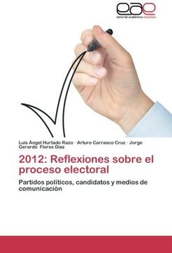 portada 2012: Reflexiones Sobre el Proceso Electoral (in Spanish)