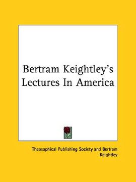 portada bertram keightley's lectures in america (in English)