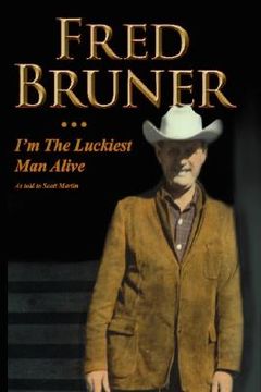 portada fred bruner: i'm the luckiest man alive (en Inglés)