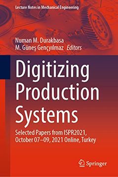 portada Digitizing Production Systems: Selected Papers from Ispr2021, October 07-09, 2021 Online, Turkey (en Inglés)